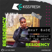 Kiss Fresh Residency: Shay Sade