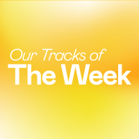 Our Tracks Of The Week