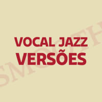 Smooth Vocal Jazz Versões