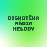 Diskotéka rádia Melody
