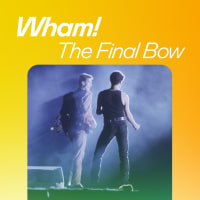 Wham! The Final Bow