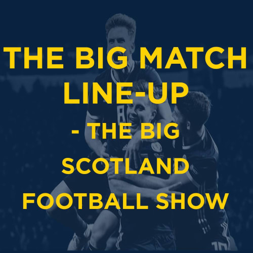 The Big Scotland Football Show: Saturday