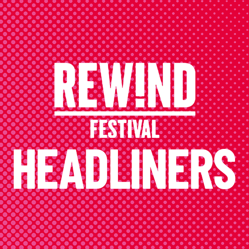 Rewind Headliners