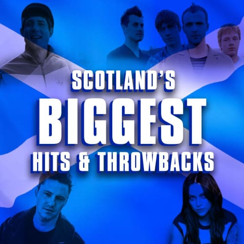 Scotland's Biggest Hits & Throwbacks