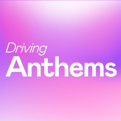 Driving Anthems