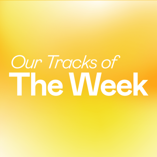 Our Tracks Of The Week