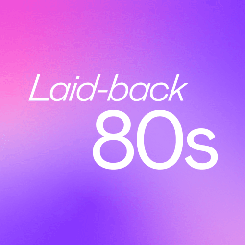 Laid-back 80s