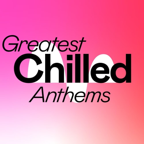 Greatest Chilled Anthems