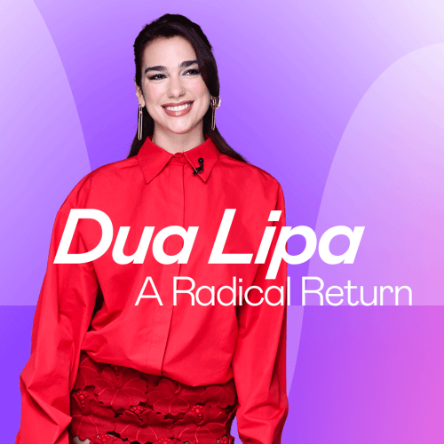 Dua Lipa - A Radical Return