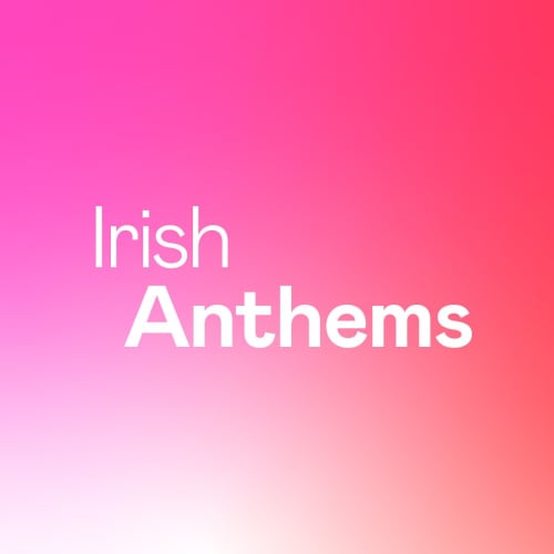 Irish Anthems