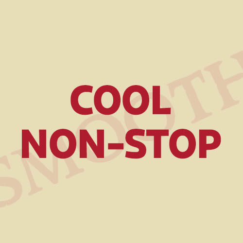 Smooth Cool non-stop