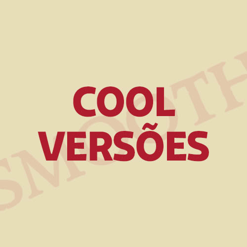 Smooth Cool Versões