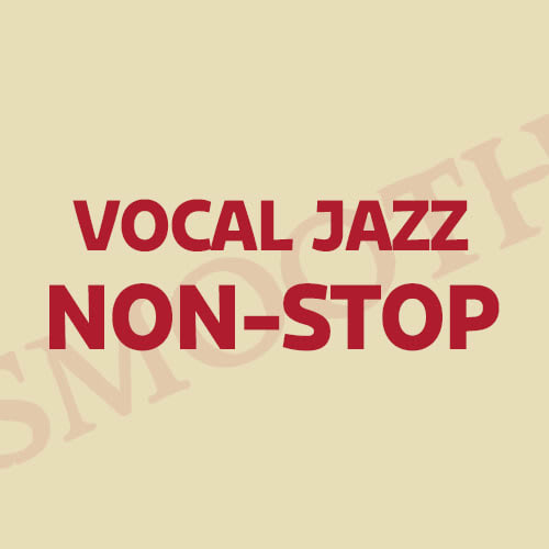 Smooth Vocal Jazz non-stop