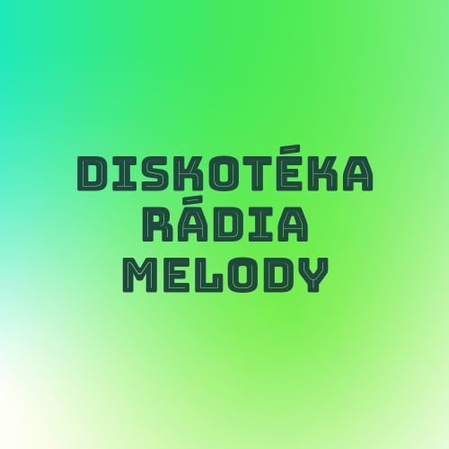 Diskotéka rádia Melody