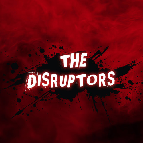 The Disruptors