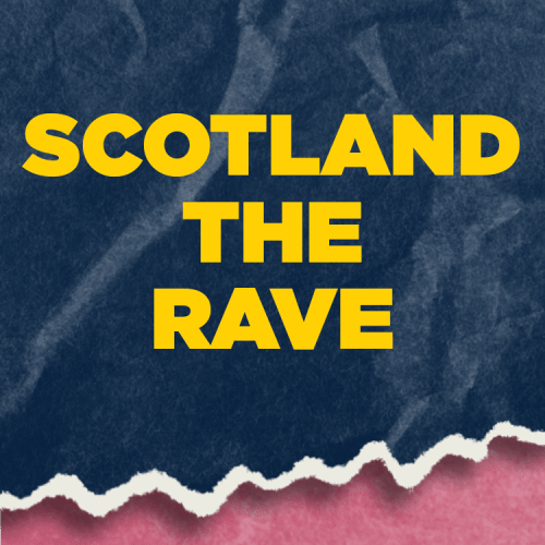 Scotland the Rave