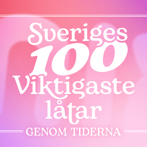 Sveriges 100 viktigaste låtar