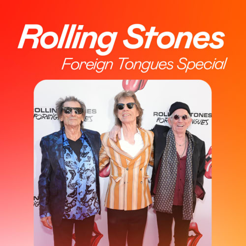 Rolling Stones: Foreign Tongues Special