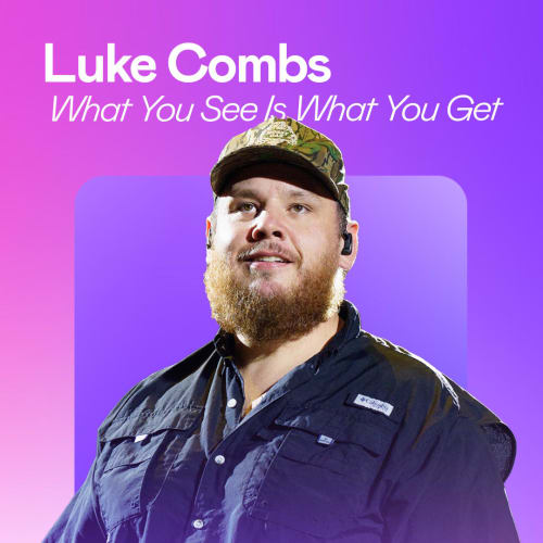 Luke Combs: What You See Is What You Get