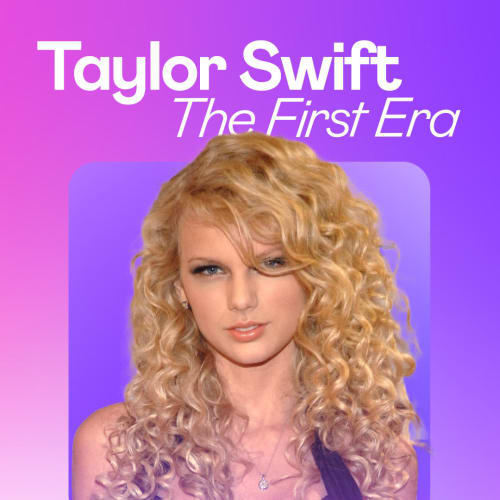 Taylor Swift: The First Era