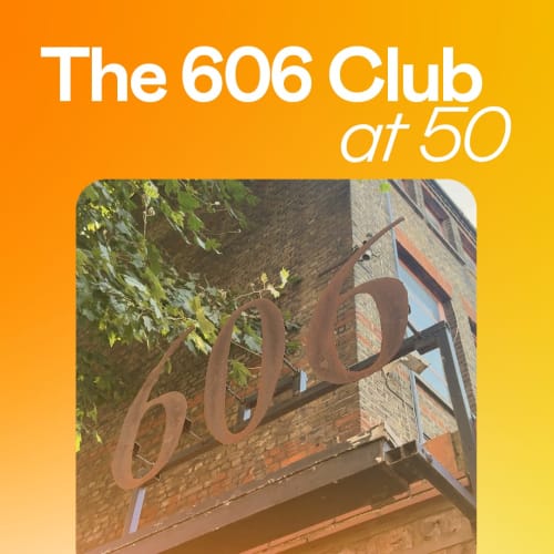 The 606 Club at 50
