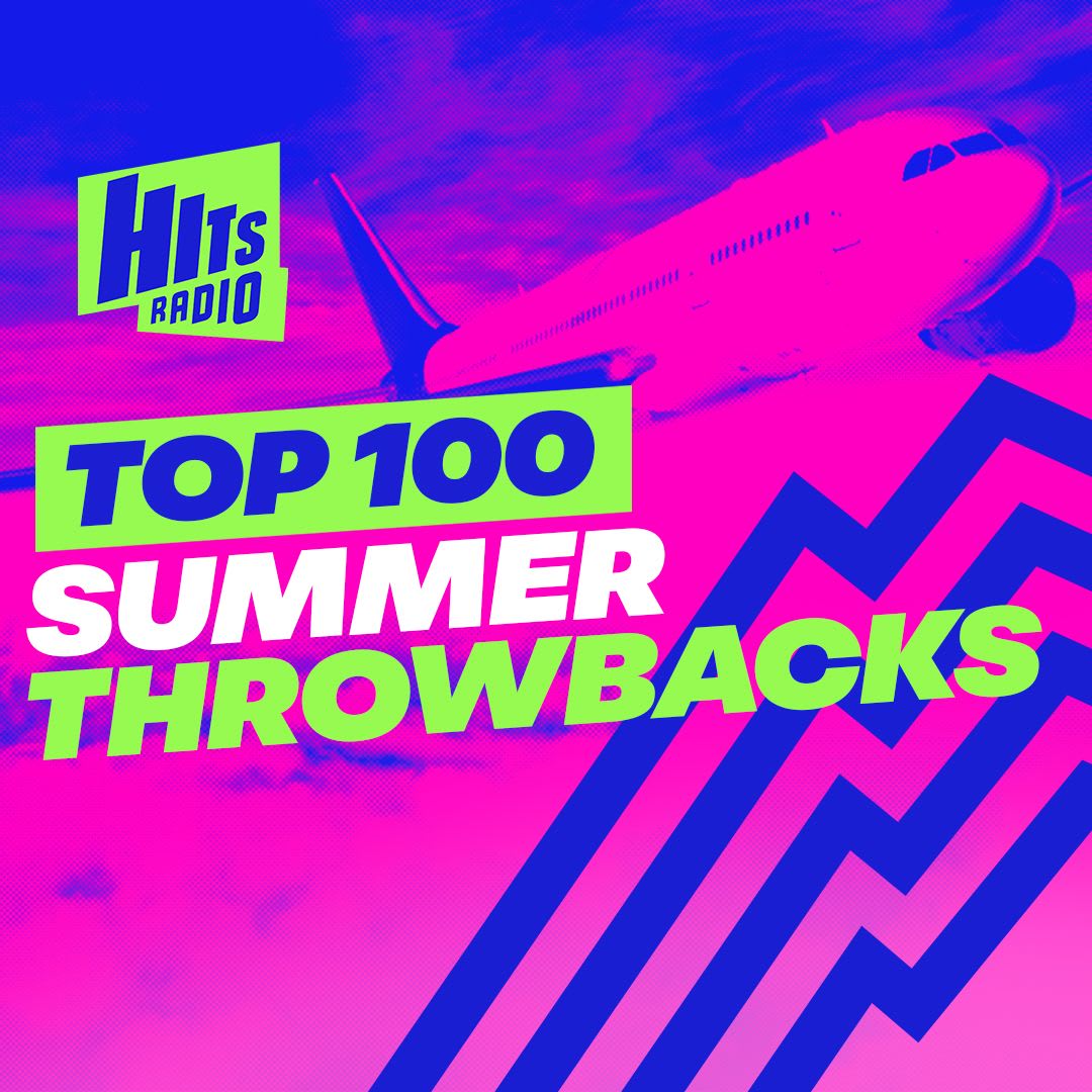 Hits Radio's Top 100 Summer Throwbacks Top 30 Hits Radio's Top 100