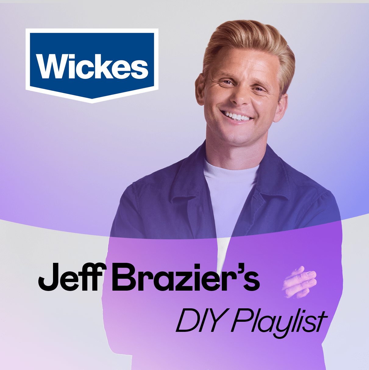 Jeff Brazier's DIY Playlist with Wickes
